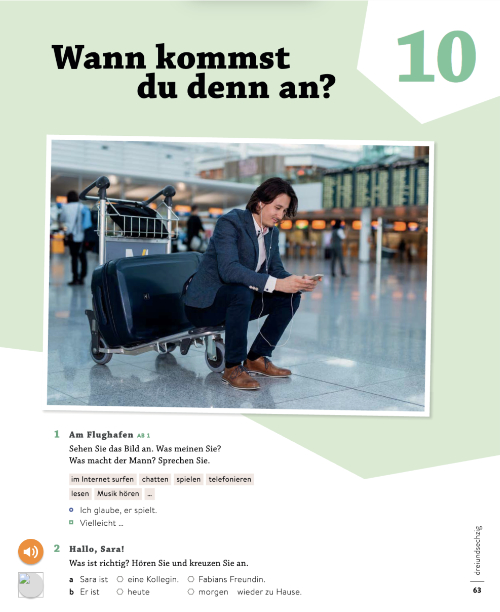 Wann kommst du denn an?